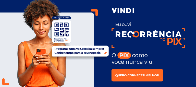 Taxa PIX - PIX Vindi com Recorrência: imagem de mulher vestida com roupa laranja em fundo azul segurando celular com QR Code