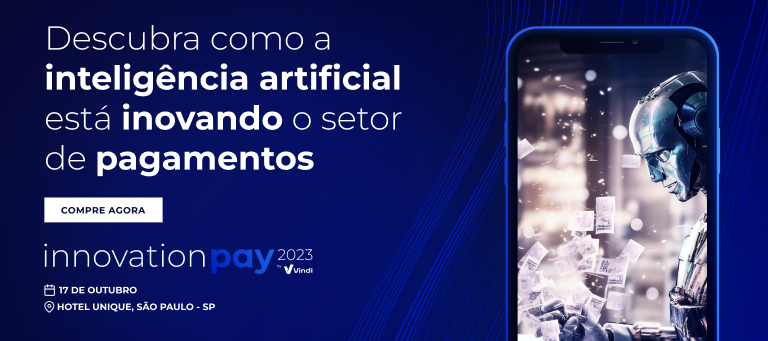 Inteligência Artificial no Innovation Pay 2023. Texto: Descubra como a inteligência artificial está inovando o setor de pagamentos